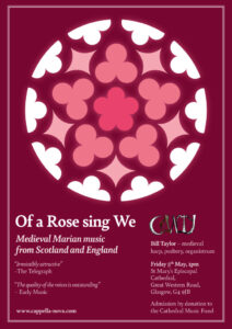 Poster for a concert titled Of a Rose Sing We, with a stylised rose window and the date and listing of a concert given by Canty of Marian music - illustrative only